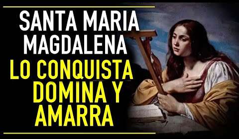 Oración a María Magdalena para San Antonio y San Valentín