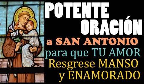 Oración a San Antonio para recuperar hombre: ¡Consigue tu amor de vuelta!